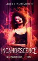 Incandescence: Genesis Brooks - Tome 1 2491711117 Book Cover