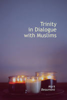 Trinity in Dialogue with Muslims (Regnum Studies in Mission) B0DY54T9HW Book Cover