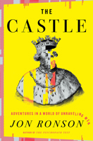 The Castle: Adventures in a World of Unraveling Men 1594634203 Book Cover