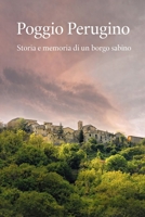 Poggio Perugino: Storia e memoria di un borgo sabino (I borghi della sabina) (Italian Edition) B0GWDL7SWL Book Cover