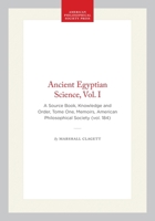 Ancient Egyptian Science: A Source Book, Volume 1 (Memoirs of the American Philosophical Society) 0871691841 Book Cover