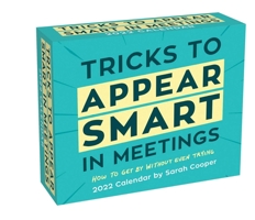 Tricks to Appear Smart in Meetings 2022 Day-to-Day Calendar 1524868485 Book Cover
