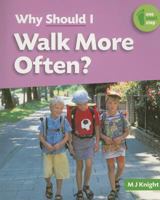 Why Should I Walk More Often? 1599202689 Book Cover