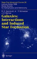 Galaxies: Interactions and Induced Star Formation: Saas-Fee Advanced Course 26. Lecture Notes 1996 Swiss Society for Astrophysics and Astronomy (Saas-Fee Advanced Courses) 3540635696 Book Cover