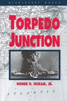 Torpedo Junction: U-Boat War Off America's East Coast, 1942 (Bluejacket Books) 1557503621 Book Cover