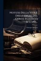 Notizie Della Vita E Delle Opere Del Conte Federigo Sclopis... 1276665709 Book Cover