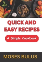 QUICK AND EASY RECIPES: A Simple Cookbook B0C63M562V Book Cover