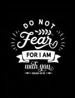 Do Not Fear For I am With You: Christian 3 Year, Monthly Yearly Planner, 36 Month Notebook Journal Dated Agenda Appointment Calendar Organizer Book Black Cover 1707964246 Book Cover