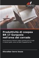 Produttività di cowpea BR 17 Gurgueia nell'area del cerrado: Associazione di diversi ceppi commerciali di rizobi in latosol giallo, area cerrado Chapadinha-Ma 6206094960 Book Cover