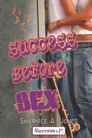 Success Before Sex 1479140937 Book Cover