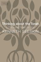Thinking about the Torah: A Philosopher Reads the Bible (JPS Essential Judaism) 0827612621 Book Cover