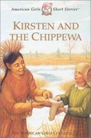 Kirsten and the Chippewa (American Girls Short Stories) 1584854790 Book Cover