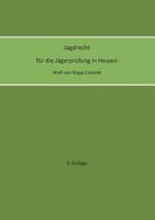 Jagdrecht für die Jägerprüfung in Hessen (2. Auflage) 3744889696 Book Cover