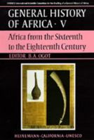 UNESCO General History of Africa, Vol. V, Abridged Edition: Africa from the Sixteenth to the Eighteenth Century 0520039165 Book Cover