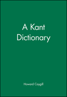A Kant Dictionary (The Blackwell Philosopher Dictionaries) 0631175350 Book Cover