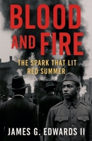 Blood and Fire (The Red Summer Chronicles) B0H4XSX6K8 Book Cover