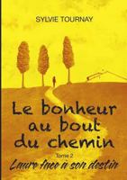 Le bonheur au bout du chemin, tome 2: Laure face à son destin (BOOKS ON DEMAND) 2322121916 Book Cover