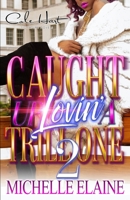 Caught Up Lovin' A Trill One 2: An Urban Romance B08Z11YFDF Book Cover