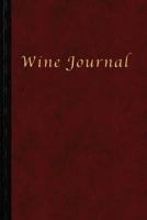 Wine Journal: For the Discerning Connoisseur 1514164744 Book Cover