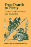 From Dearth to Plenty: The Modern Revolution in Food Production 0521041953 Book Cover