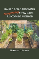 Raised Bed Gardening Incorporating Straw Bales - RS Combo Method 1393941176 Book Cover
