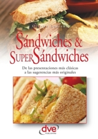 Sandwiches y super sandwiches (Spanish Edition) 1644619245 Book Cover