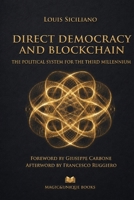 DIRECT DEMOCRACY AND BLOCKCHAIN: The Political System of the third Millennium 9695093493 Book Cover