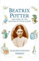 Beatrix Potter: The Story of the Creator of Peter Rabbit (World of Beatrix Potter) 0241120519 Book Cover