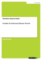 Gender in Selected African Novels 3640990242 Book Cover