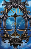 Justice or deception: Is God to blame? 1778391400 Book Cover