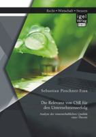 Die Relevanz Von Csr Fur Den Unternehmenserfolg: Analyse Der Wissenschaftlichen Qualitat Einer Theorie 3954850710 Book Cover