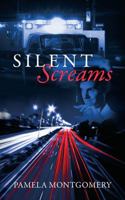 Silent Screams: Voices Unheard 1478713402 Book Cover