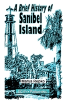 A Brief History of Sanibel Island 0971600694 Book Cover