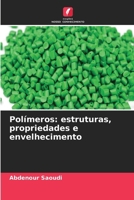 Polímeros: estruturas, propriedades e envelhecimento (Portuguese Edition) 6630205049 Book Cover