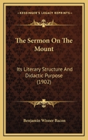 The Sermon on the Mount: Its Literary Structure and Didactic Purpose 1363351680 Book Cover