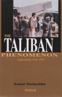 The Taliban Phenomenon: Afghanistan 1994-1997 0195779037 Book Cover