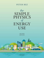The Simple Physics of Energy Use, Second Edition 019894893X Book Cover