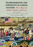 Transformation and Continuity in Lakota Culture: The Collages of Arthur Amiotte 1941813003 Book Cover