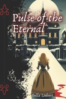 Pulse of the Eternal: 18th Century Transylvanian Vampire Horror Romance B0DYNR6NMX Book Cover