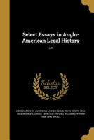 Select Essays in Anglo-American Legal History; v.1 1371898049 Book Cover