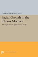 Facial Growth in the Rhesus Monkey: A Longitudinal Cephalometric Study 0691604886 Book Cover