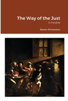 The Way of the Just: A Parable 1716591589 Book Cover