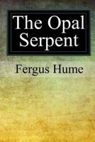 The Opal Serpent 1976094542 Book Cover