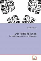 Der Falkland-Krieg: Ein Erklärungsversuch seiner Entstehung 3639343697 Book Cover