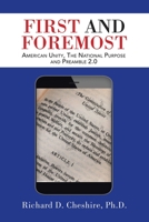 First and Foremost: American Unity, the National Purpose and Preamble 2.0 1532089376 Book Cover
