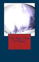 The Slow Glow of Winter 9187713993 Book Cover