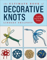 The Ultimate Book of Decorative Knots 1620878143 Book Cover