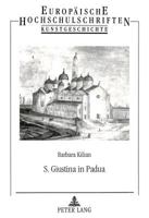 S. Giustina in Padua: Benediktinische Sakralarchitektur Zwischen Tradition Und Anspruch 3631312113 Book Cover