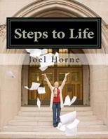 Steps to Life: Climbing to Maturity 1483925838 Book Cover