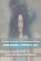 The Quest of Sophia, The Gingerbread Woman: The Dynasty Realms IX: Dark Desires: Vampire's Gifts 1727074297 Book Cover